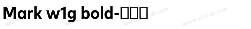 Mark w1g bold字体转换 Mark w1g bold字体转换